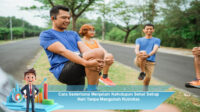 Cara-Sederhana-Menjalani-Kehidupan-Sehat-Setiap-Hari-Tanpa-Mengubah-Rutinitas