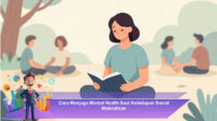 Cara-Menjaga-Mental-Health-Saat-Kehidupan-Sosial-Melelahkan