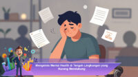 Mengelola-Mental-Health-di-Tengah-Lingkungan-yang-Kurang-Mendukung (1)