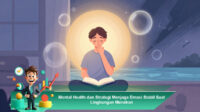 Mental-Health-dan-Strategi-Menjaga-Emosi-Stabil-Saat-Lingkungan-Menekan